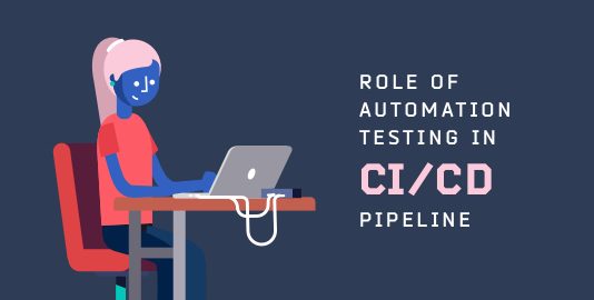 Role of Automation Testing in CI CD Pipeline