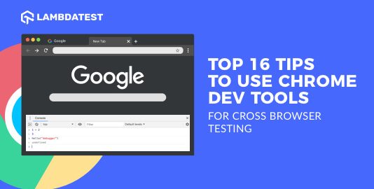 Tips To Use Chrome Dev Tools