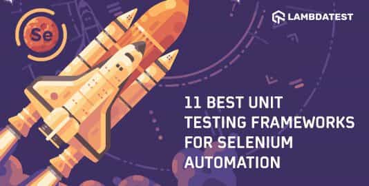 11-Best-Unit-Testing-Frameworks-For-Selenium-Automation