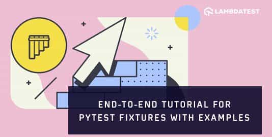 Pytest Fixtures With Examples