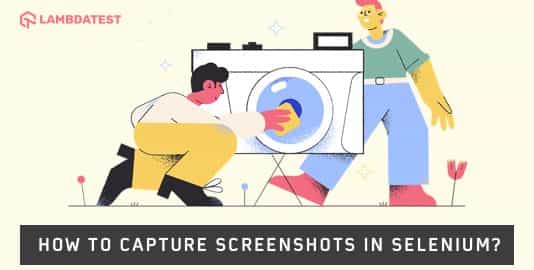 Capture Screenshots In Selenium