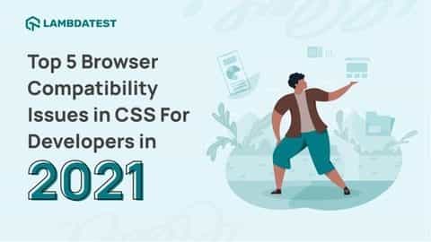 5 Browser Compatibility Issues