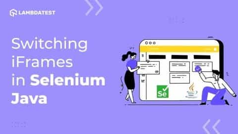 Switch Between iFrames In Selenium Java