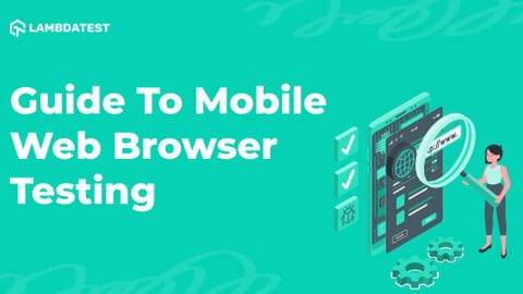 Guide To Mobile Web Browser Testing