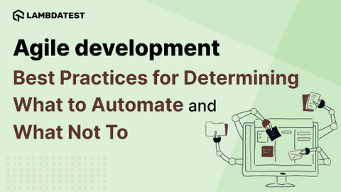 Agile development best practices for determining what to automate