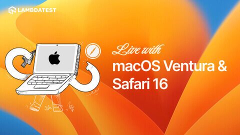 macOS Ventura Preview & Safari 16 (Beta) Are Now Live At LambdaTest